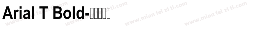 Arial T Bold字体转换